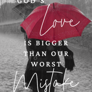 God's Love is Bigger Printable Holly Murray Author Believe Believing for a Miracle